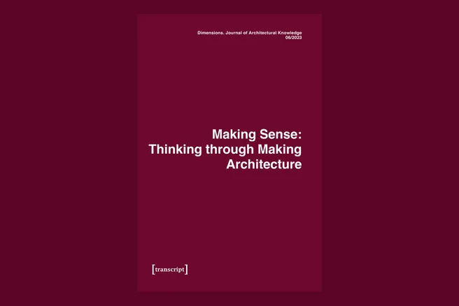 Cover des Buches „Making Sense: Thinking through Making Architecture“, aus Journal of Architectural Knowledge.